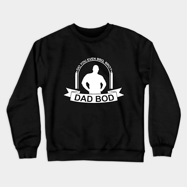 Dad Bod Crewneck Sweatshirt by Toni Tees